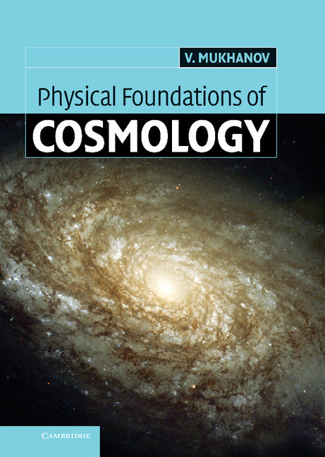 Physical Foundations of Cosmology (Hardback) 9780521563987