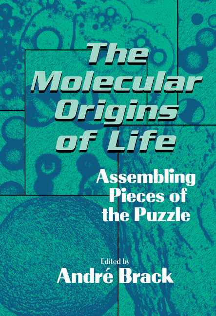 The Molecular Origins of Life; Assembling Pieces of the Puzzle (Hardback) 9780521564120