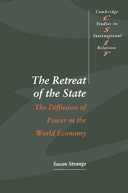 The Retreat of the State; The Diffusion of Power in the World Economy (Hardback) 9780521564298