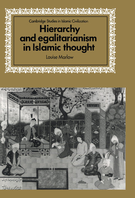 Hierarchy and Egalitarianism in Islamic Thought (Hardback) 9780521564304