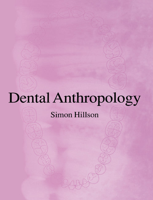 Dental Anthropology (Paperback) 9780521564397