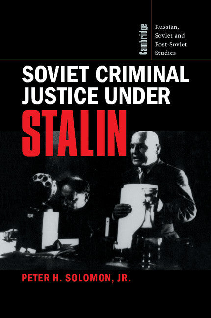 Soviet Criminal Justice under Stalin (Paperback) 9780521564519