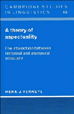 A Theory of Aspectuality; The Interaction between Temporal and Atemporal Structure (Paperback) 9780521564526