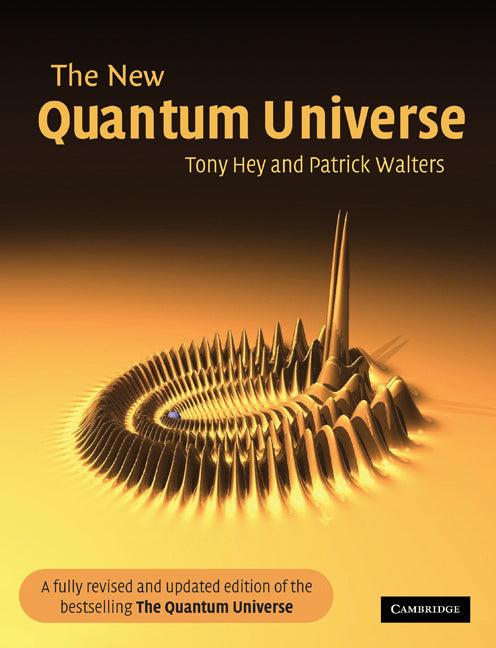 The New Quantum Universe (Paperback) 9780521564571