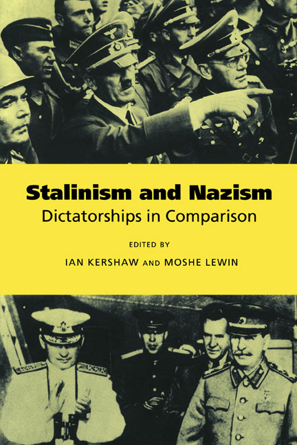 Stalinism and Nazism; Dictatorships in Comparison (Paperback) 9780521565219