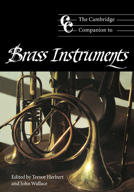 The Cambridge Companion to Brass Instruments (Paperback) 9780521565226