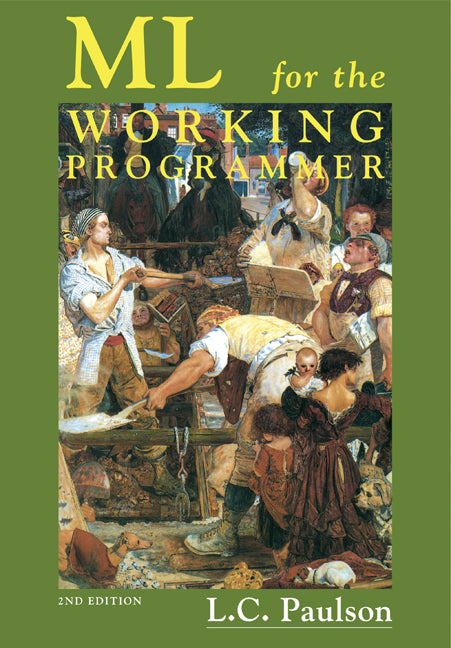 ML for the Working Programmer (Paperback) 9780521565431