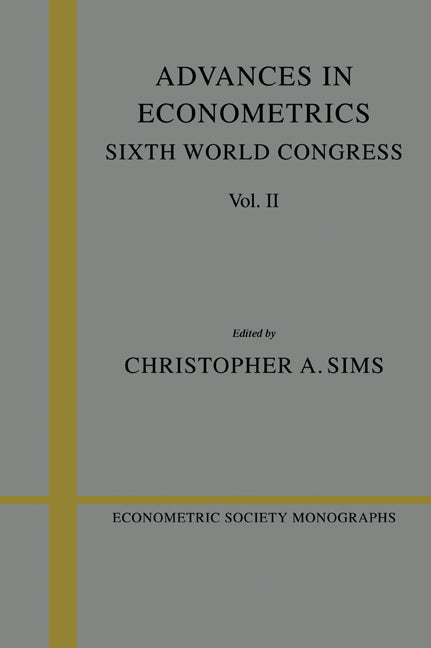 Advances in Econometrics: Volume 2; Sixth World Congress (Paperback) 9780521566094