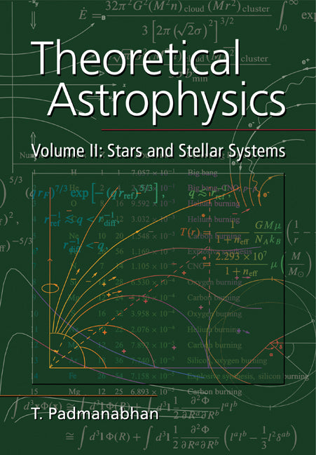 Theoretical Astrophysics: Volume 2, Stars and Stellar Systems (Paperback) 9780521566315