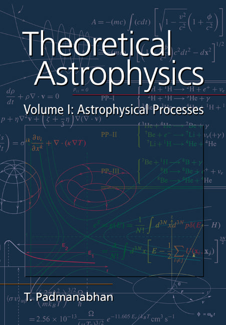 Theoretical Astrophysics: Volume 1, Astrophysical Processes (Paperback) 9780521566322