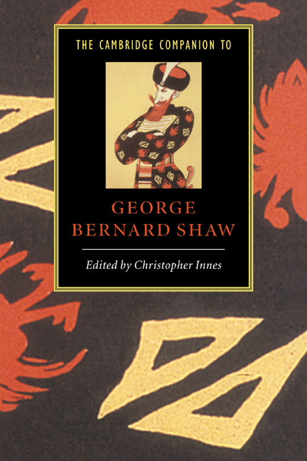 The Cambridge Companion to George Bernard Shaw (Paperback) 9780521566339