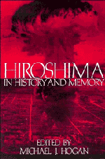 Hiroshima in History and Memory (Paperback) 9780521566827