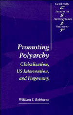 Promoting Polyarchy; Globalization, US Intervention, and Hegemony (Paperback) 9780521566919