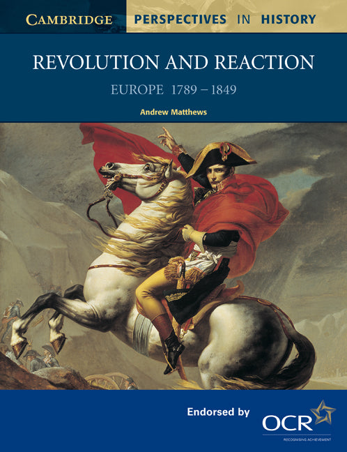 Revolution and Reaction; Europe 1789–1849 (Paperback) 9780521567343
