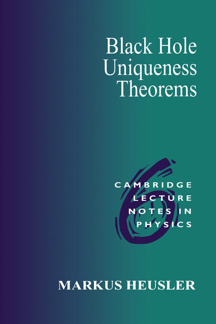 Black Hole Uniqueness Theorems (Paperback) 9780521567350