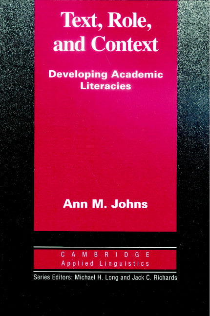 Text, Role and Context; Developing Academic Literacies (Paperback) 9780521567619