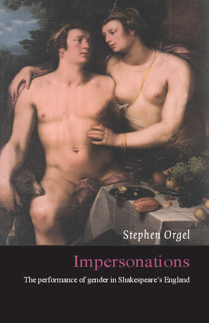 Impersonations; The Performance of Gender in Shakespeare's England (Paperback) 9780521568425