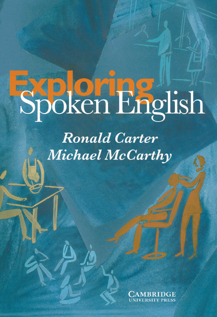 Exploring Spoken English (Paperback) 9780521568609