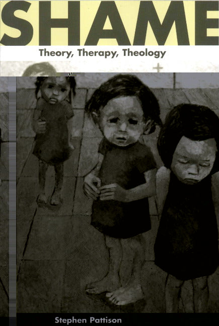 Shame; Theory, Therapy, Theology (Paperback) 9780521568630