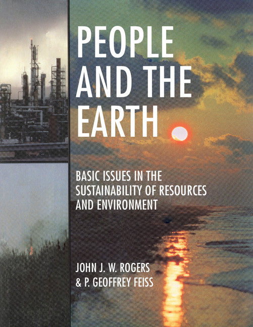 People and the Earth; Basic Issues in the Sustainability of Resources and Environment (Paperback) 9780521568722