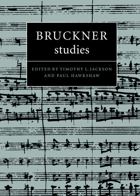 Bruckner Studies (Hardback) 9780521570145