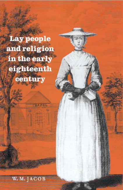 Lay People and Religion in the Early Eighteenth Century (Hardback) 9780521570374