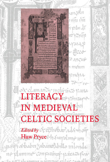 Literacy in Medieval Celtic Societies (Hardback) 9780521570398