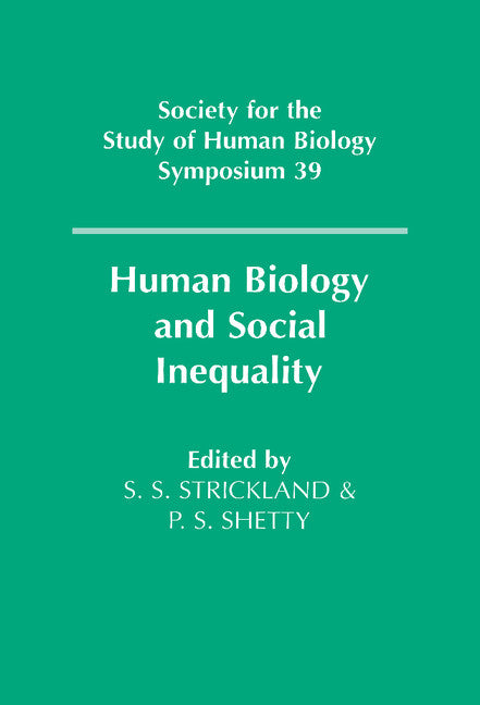 Human Biology and Social Inequality (Hardback) 9780521570435