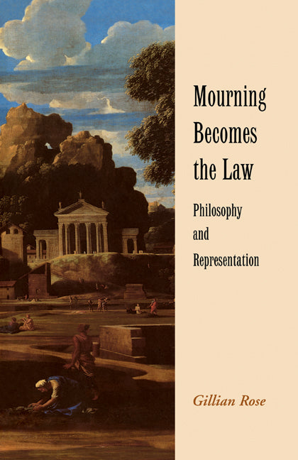Mourning Becomes the Law; Philosophy and Representation (Hardback) 9780521570459
