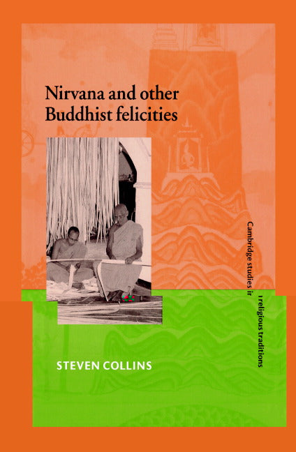 Nirvana and Other Buddhist Felicities (Hardback) 9780521570541