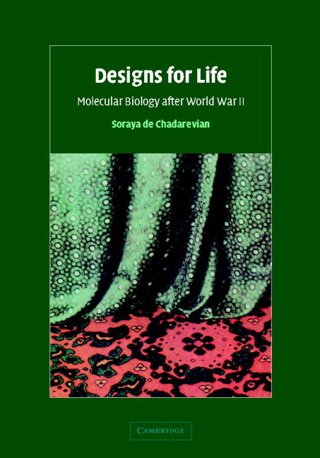 Designs for Life; Molecular Biology after World War II (Hardback) 9780521570787