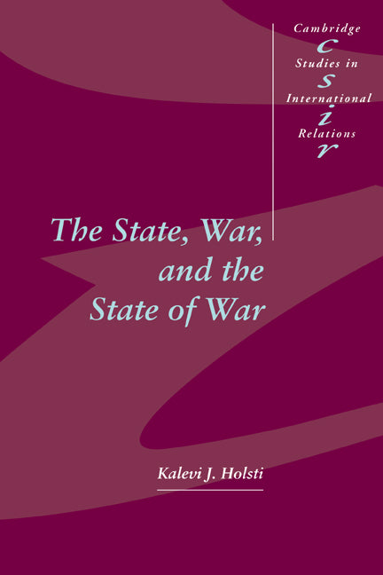 The State, War, and the State of War (Hardback) 9780521571135