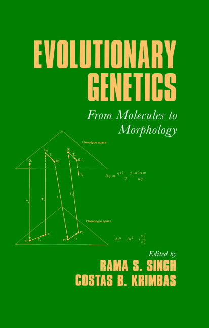 Evolutionary Genetics; From Molecules to Morphology (Hardback) 9780521571234
