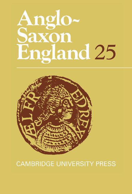 Anglo-Saxon England: Volume 25 (Hardback) 9780521571470