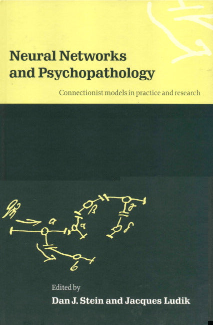 Neural Networks and Psychopathology; Connectionist Models in Practice and Research (Hardback) 9780521571630