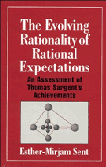 The Evolving Rationality of Rational Expectations; An Assessment of Thomas Sargent's Achievements (Hardback) 9780521571647