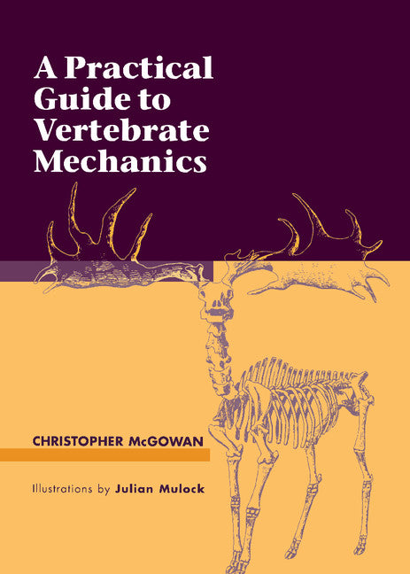 A Practical Guide to Vertebrate Mechanics (Hardback) 9780521571944