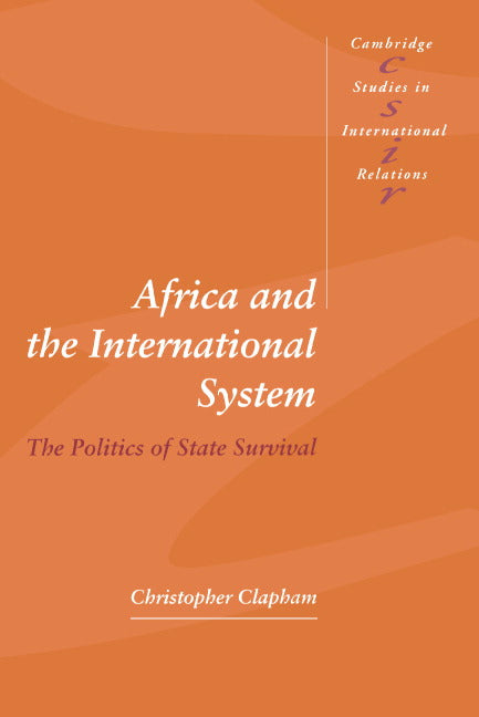 Africa and the International System; The Politics of State Survival (Hardback) 9780521572071