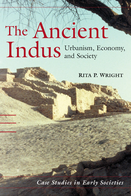 The Ancient Indus; Urbanism, Economy, and Society (Hardback) 9780521572194