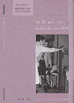 Health and Society in Britain since 1939 (Hardback) 9780521572309