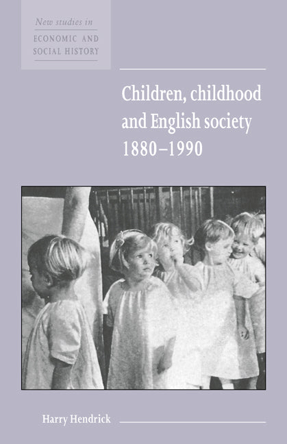 Children, Childhood and English Society, 1880–1990 (Hardback) 9780521572538