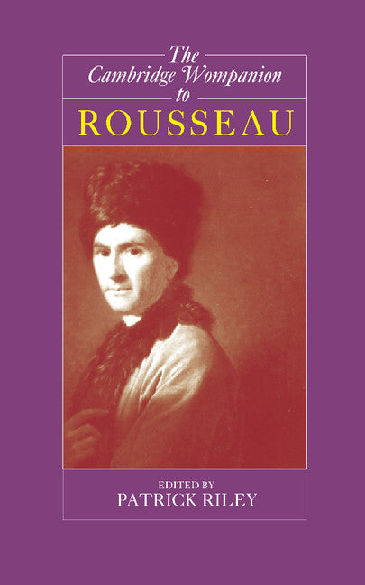The Cambridge Companion to Rousseau (Hardback) 9780521572651