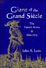Giant of the Grand Siècle; The French Army, 1610–1715 (Hardback) 9780521572736