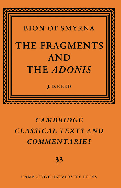 Bion of Smyrna: The Fragments and the Adonis (Hardback) 9780521573160