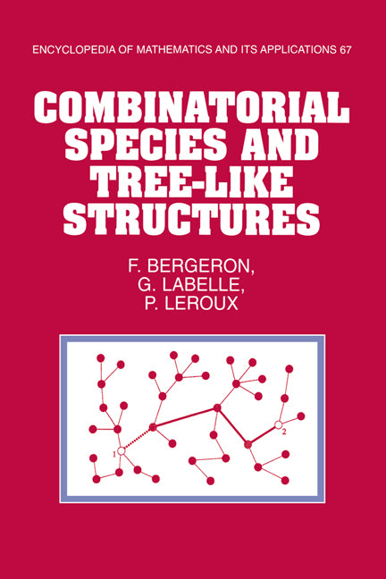 Combinatorial Species and Tree-like Structures (Hardback) 9780521573238