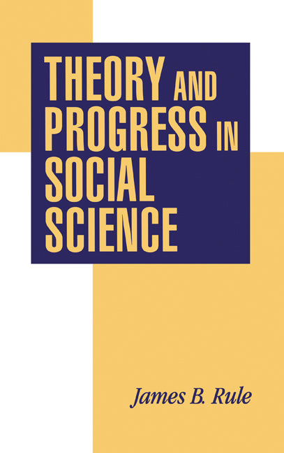 Theory and Progress in Social Science (Hardback) 9780521573658