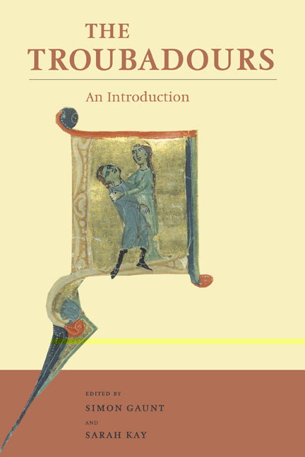 The Troubadours; An Introduction (Hardback) 9780521573887