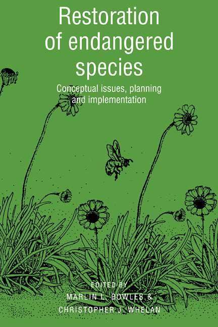 Restoration of Endangered Species; Conceptual Issues, Planning and Implementation (Paperback) 9780521574228