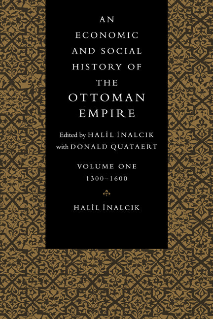 An Economic and Social History of the Ottoman Empire (Paperback) 9780521574563