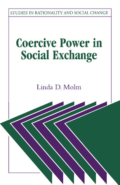 Coercive Power in Social Exchange (Paperback) 9780521574617